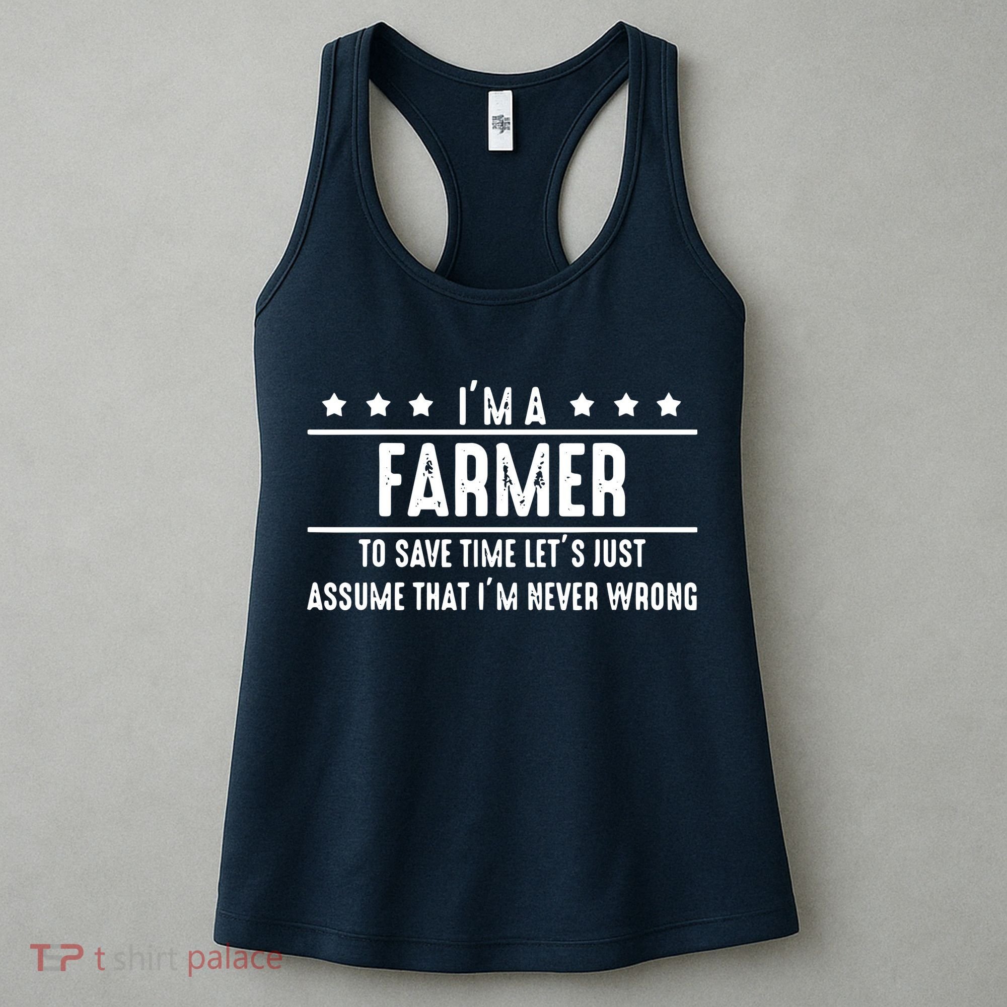 Farmer Never Wrong Farmer Shirts Gift For Farmer Women's Tank Top