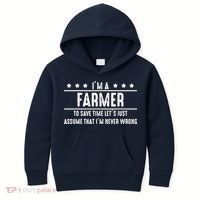 Farmer Never Wrong Farmer Shirts Gift For Farmer Kids Hoodie thumb 0
