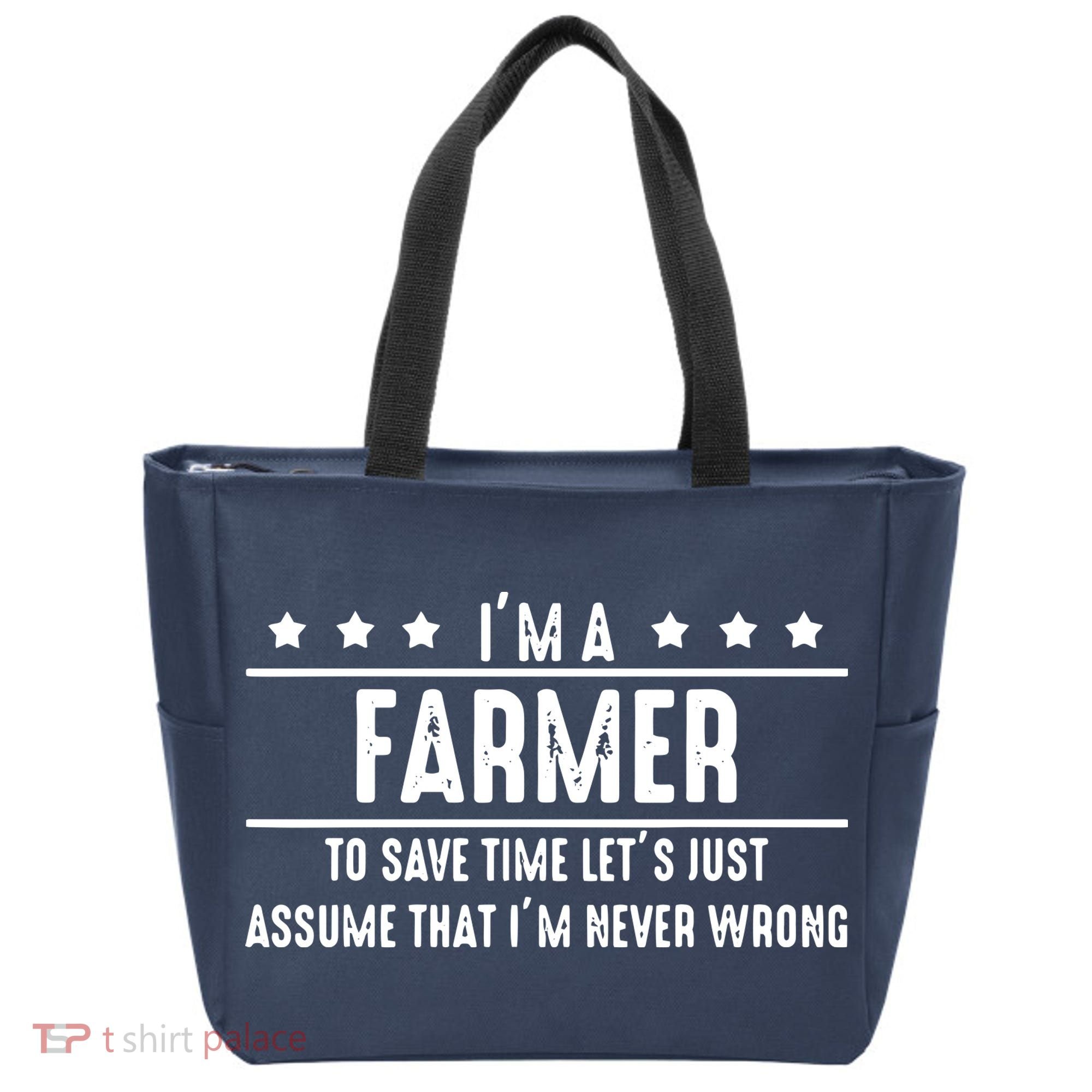 Farmer Never Wrong Farmer Shirts Gift For Farmer Tote Bag