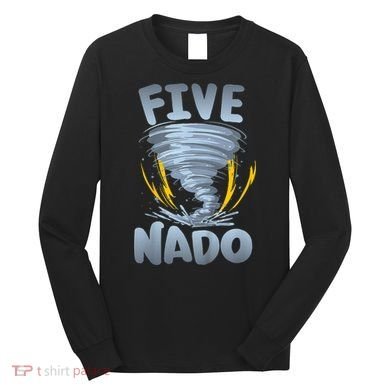 Five Nado Warning 5th Birthday Tornado Themed Birthday Long Sleeve Shirt