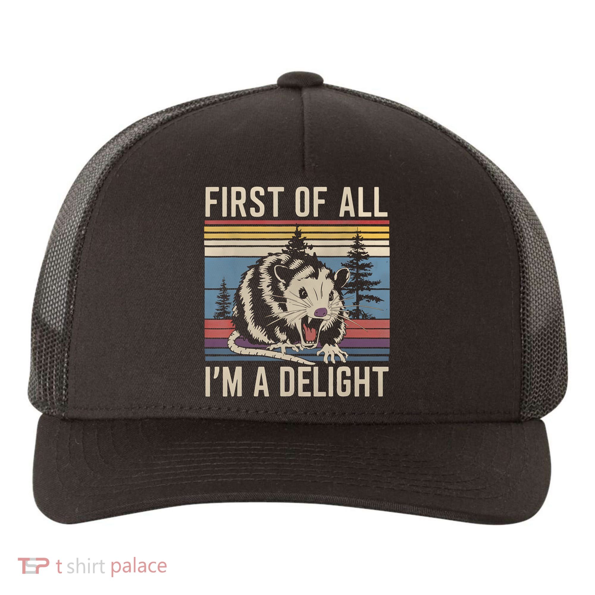 First Of All I’M A Delight Sarcastic Angry Opossum Possum Yupoong Adult 5-Panel Trucker Hat