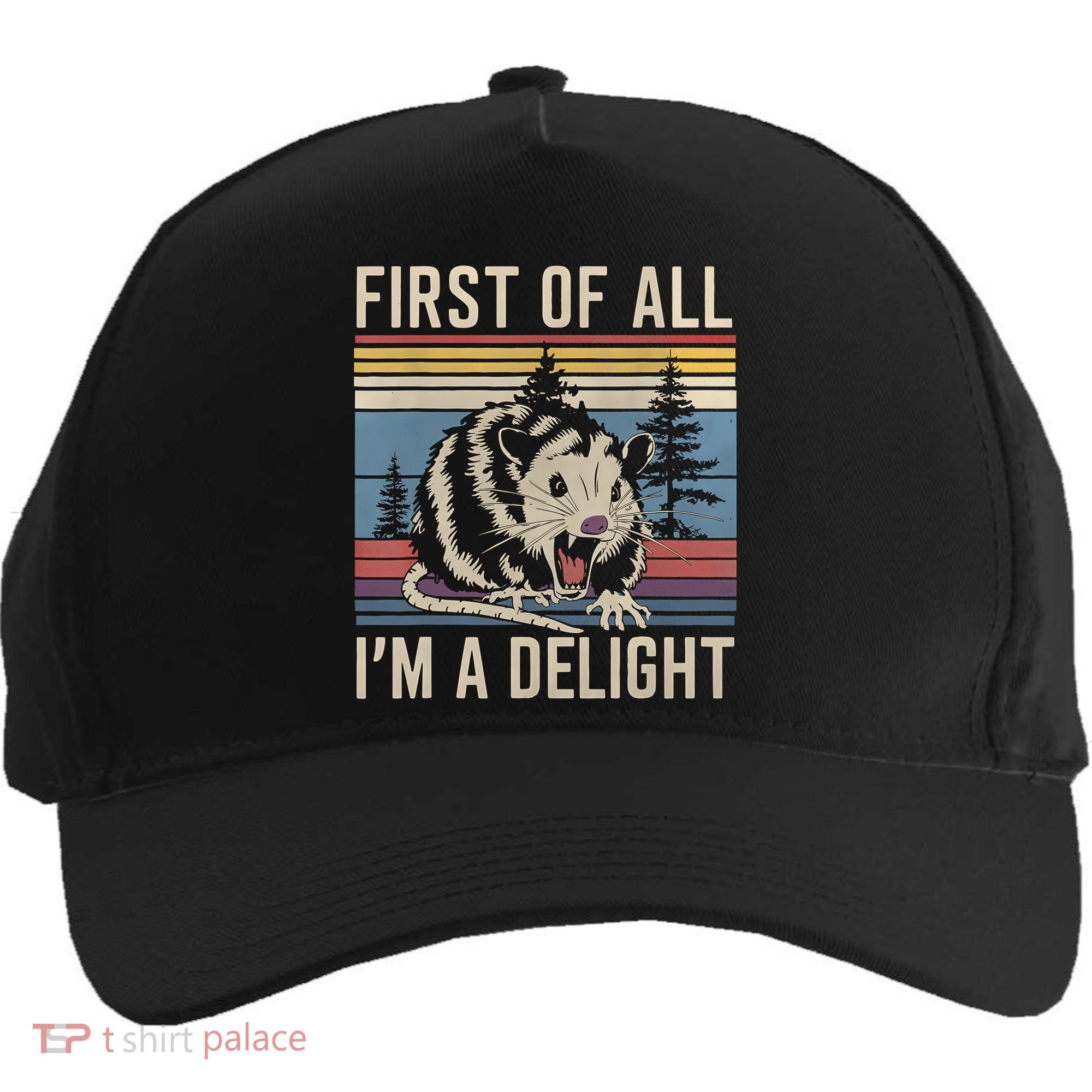 First Of All I’M A Delight Sarcastic Angry Opossum Possum Five-Panel Snapback Cap