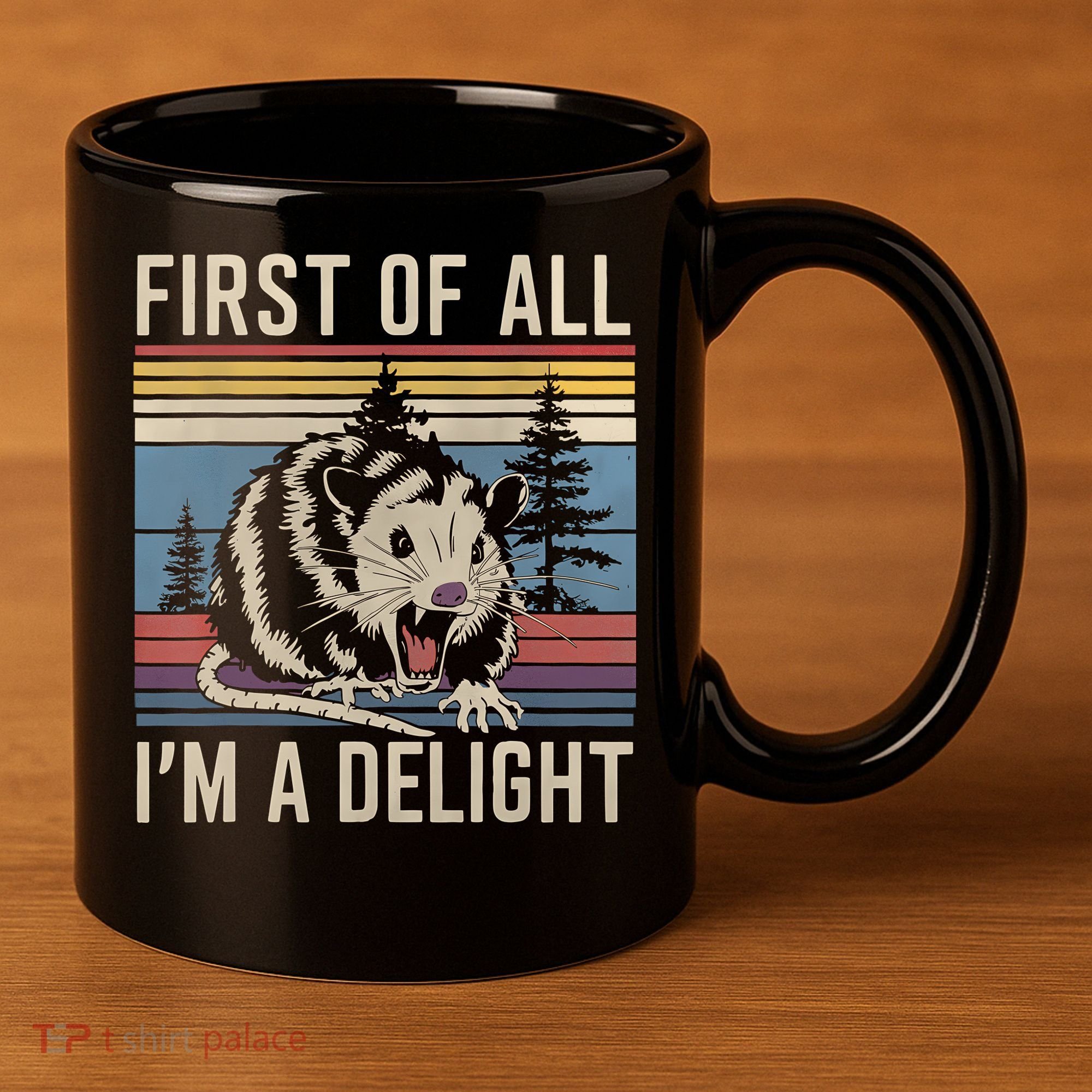 First Of All I’M A Delight Sarcastic Angry Opossum Possum 11oz C Handle Ceramic Mug