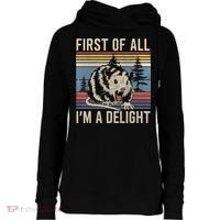 First Of All I’M A Delight Sarcastic Angry Opossum Possum Womens Funnel Neck Pullover Hood thumb 0