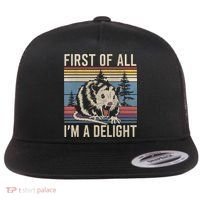 First Of All I’M A Delight Sarcastic Angry Opossum Possum Flat Bill Trucker Hat thumb 0