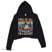 First Of All I’M A Delight Sarcastic Angry Opossum Possum Crop Fleece Hoodie thumb 0