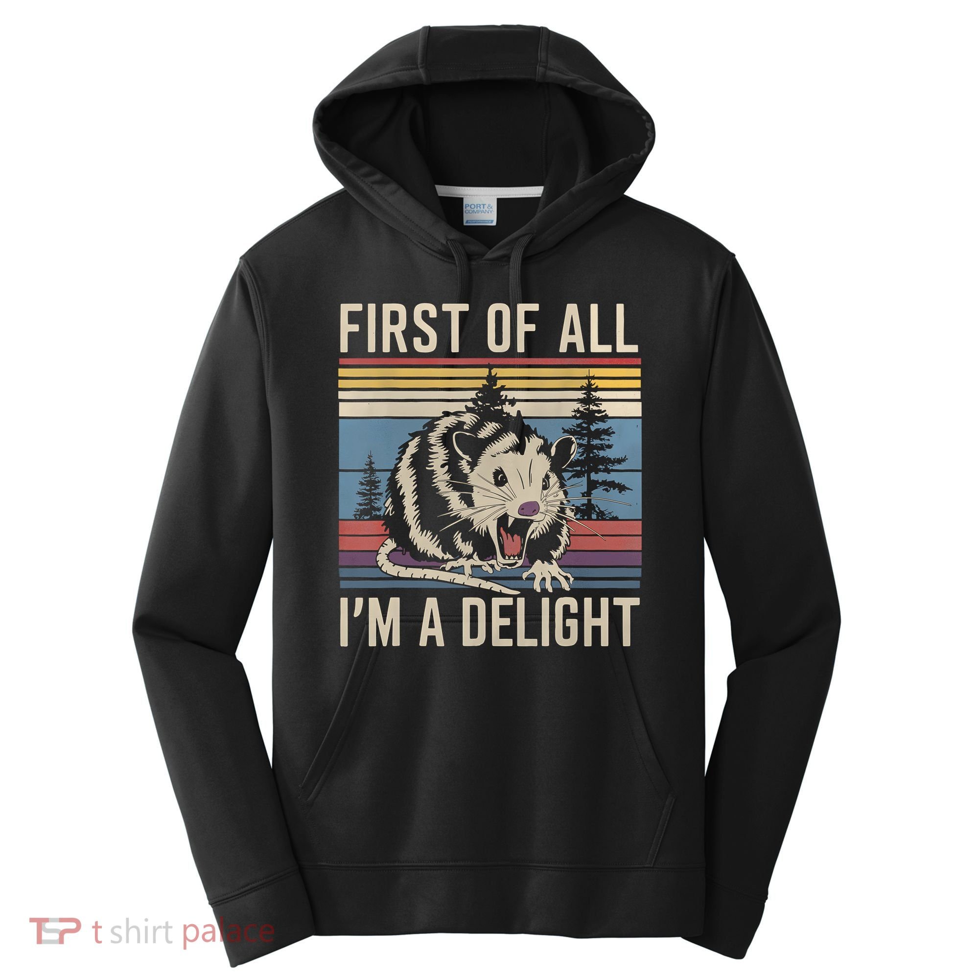 First Of All I’M A Delight Sarcastic Angry Opossum Possum Performance Fleece Hoodie