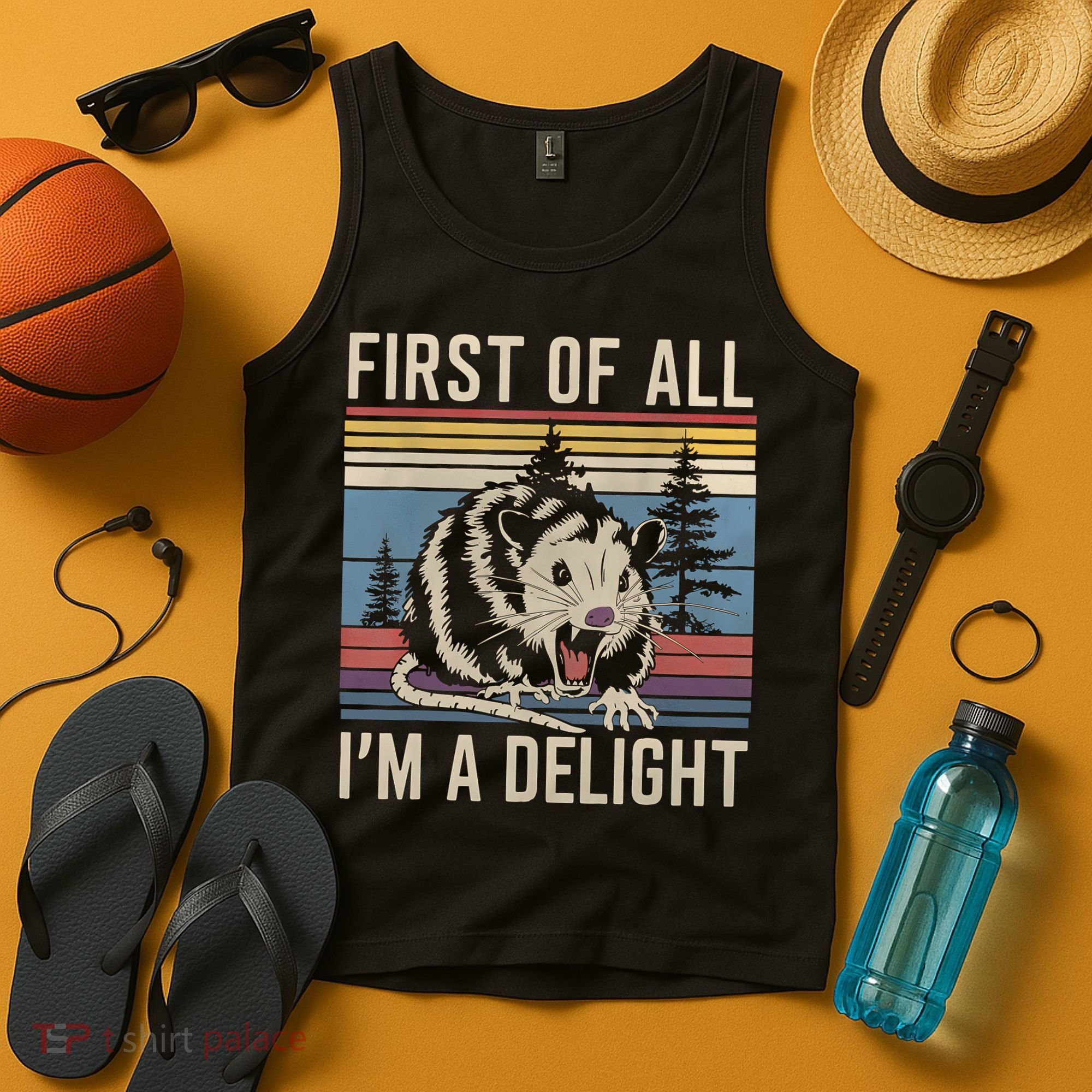 First Of All I’M A Delight Sarcastic Angry Opossum Possum Tank Top