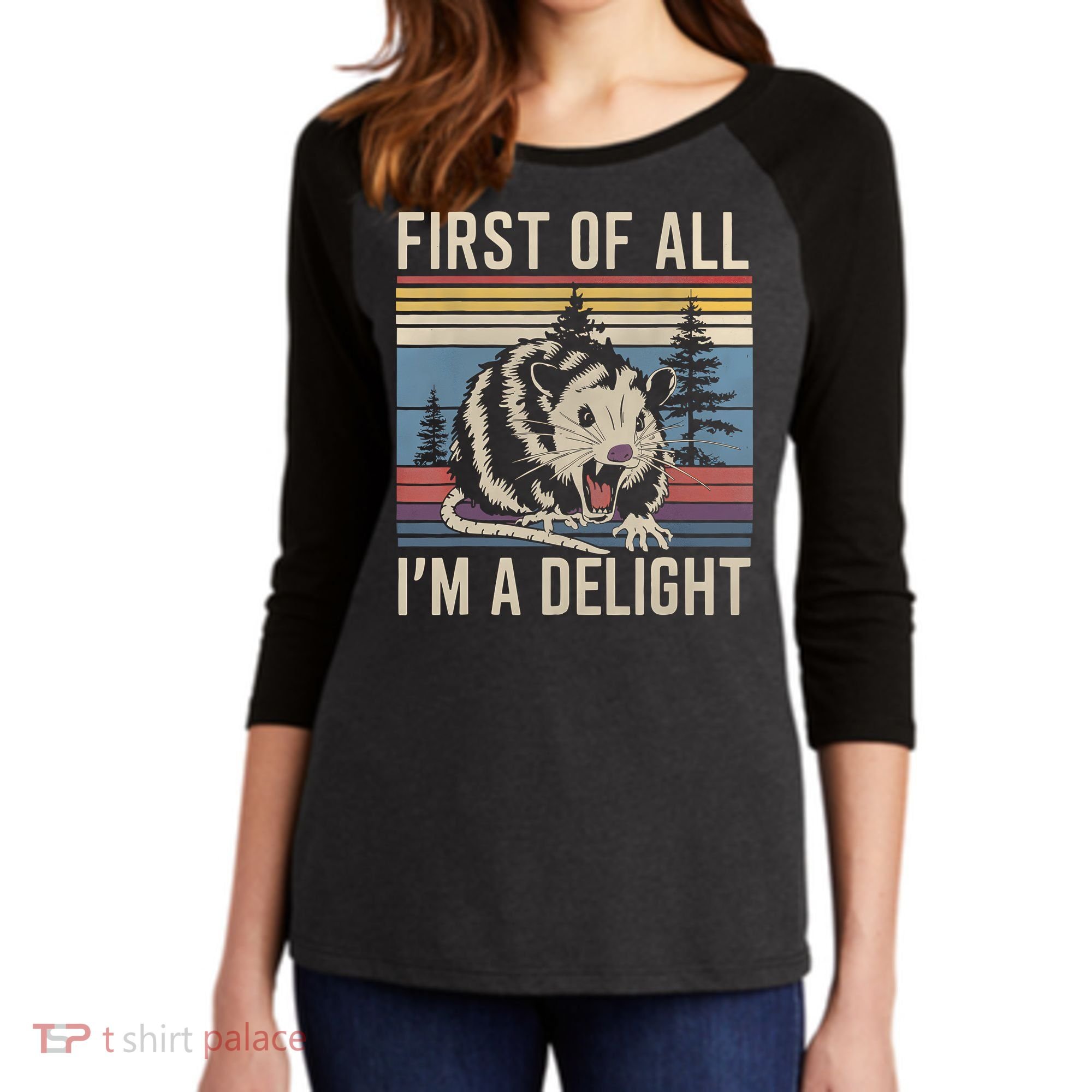 First Of All I’M A Delight Sarcastic Angry Opossum Possum Women's Tri-Blend 3/4-Sleeve Raglan Shirt