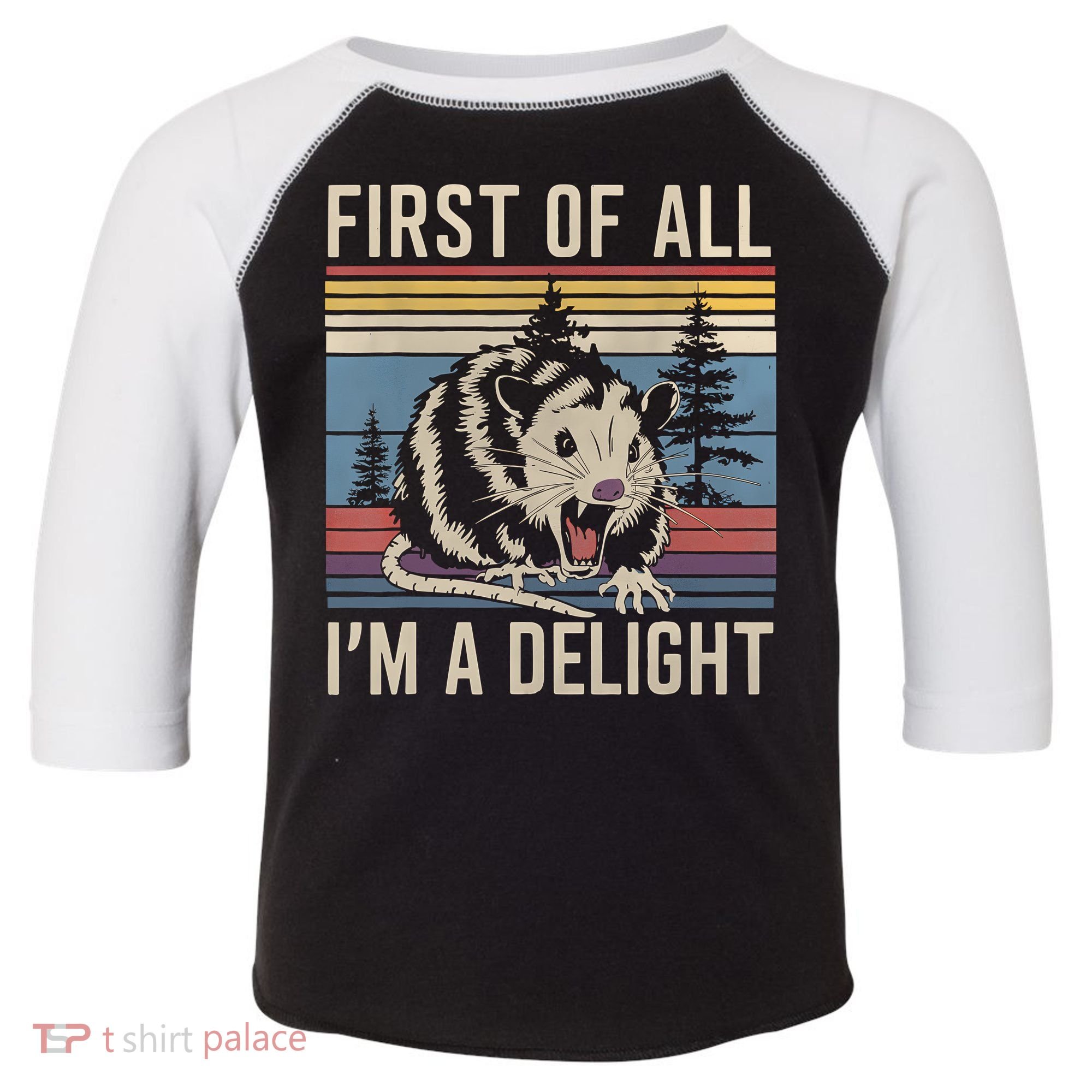 First Of All I’M A Delight Sarcastic Angry Opossum Possum Toddler Fine Jersey T-Shirt