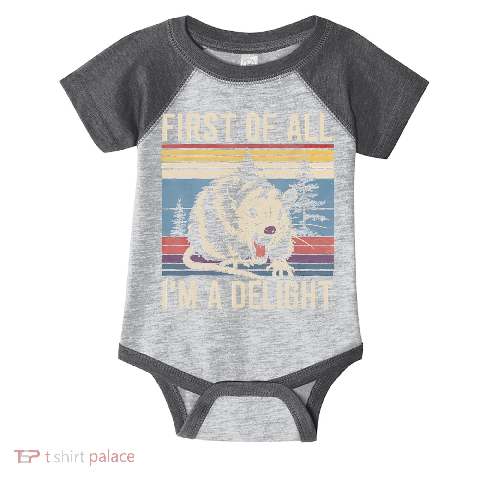 First Of All I’M A Delight Sarcastic Angry Opossum Possum Infant Baby Jersey Bodysuit