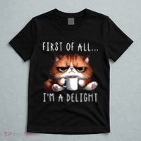 First Of All Im A Delight Sarcastic Coffee Grumpy Funny Cat T-Shirt thumb 5