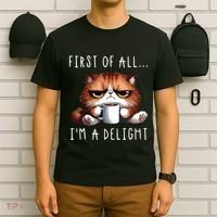 First Of All Im A Delight Sarcastic Coffee Grumpy Funny Cat T-Shirt thumb 6