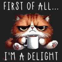 First Of All Im A Delight Sarcastic Coffee Grumpy Funny Cat Beanie thumb 2