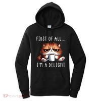 First Of All Im A Delight Sarcastic Coffee Grumpy Funny Cat Women's Hoodie thumb 0