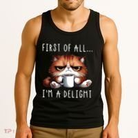 First Of All Im A Delight Sarcastic Coffee Grumpy Funny Cat Tank Top thumb 3