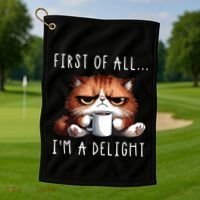 First Of All Im A Delight Sarcastic Coffee Grumpy Funny Cat Golf Towel thumb 1