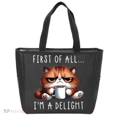 First Of All Im A Delight Sarcastic Coffee Grumpy Funny Cat Tote Bag