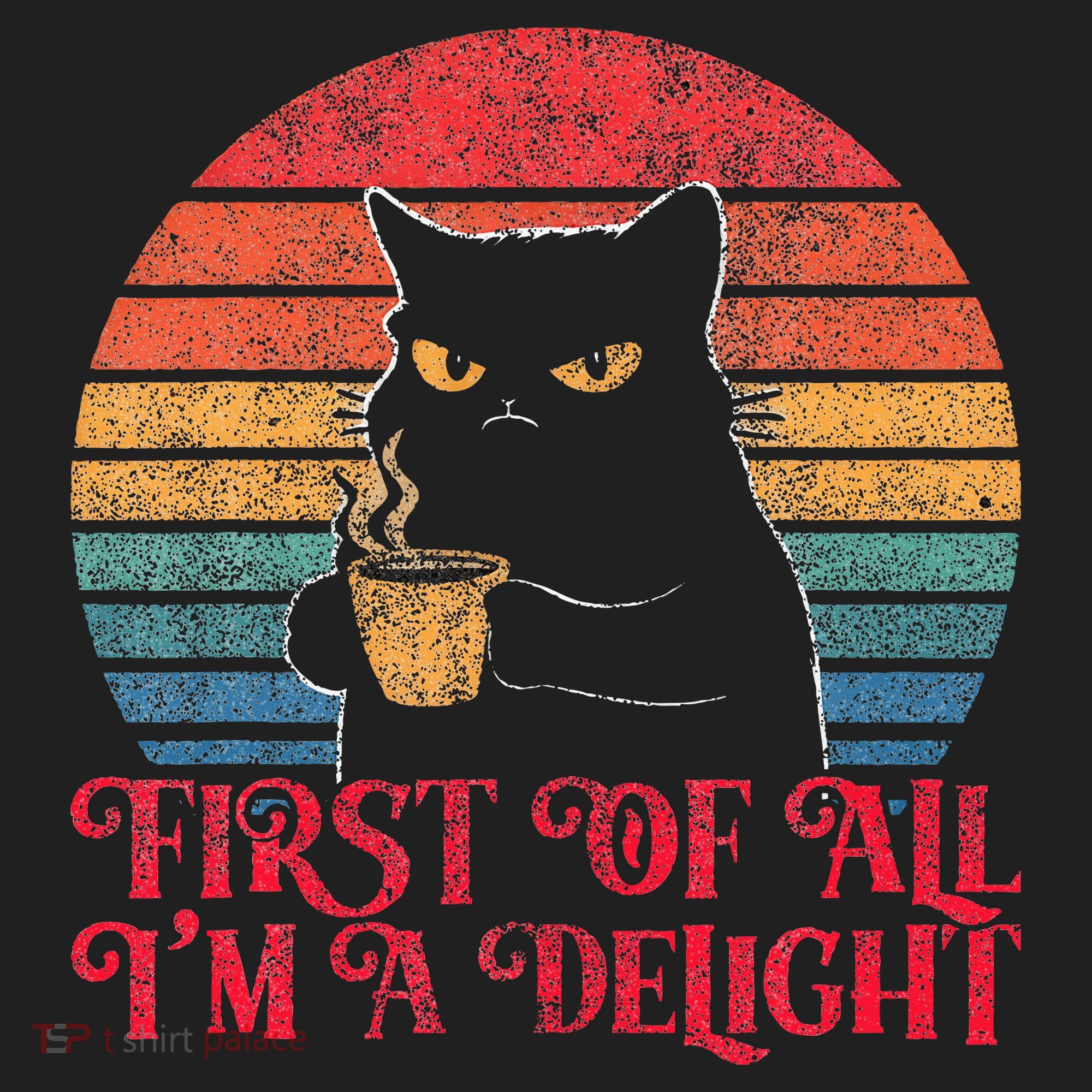 First Of All IM A Delight Sarcastic Angry Cat Women's Sweatshirt