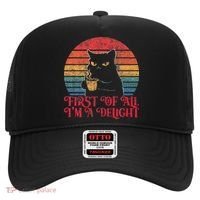 First Of All IM A Delight Sarcastic Angry Cat Hat thumb 0