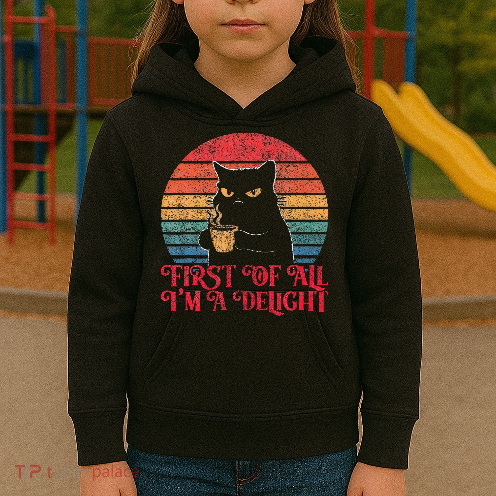 First Of All IM A Delight Sarcastic Angry Cat Kids Hoodie