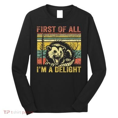 First Of All IM A Delight Long Sleeve Shirt