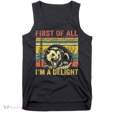 First Of All IM A Delight Tank Top
