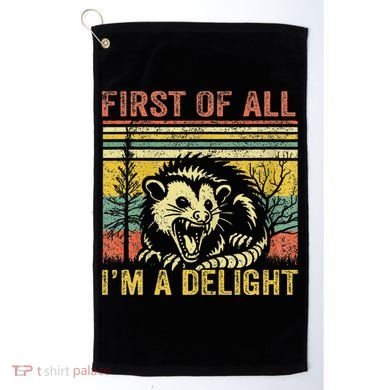 First Of All IM A Delight Golf Towel