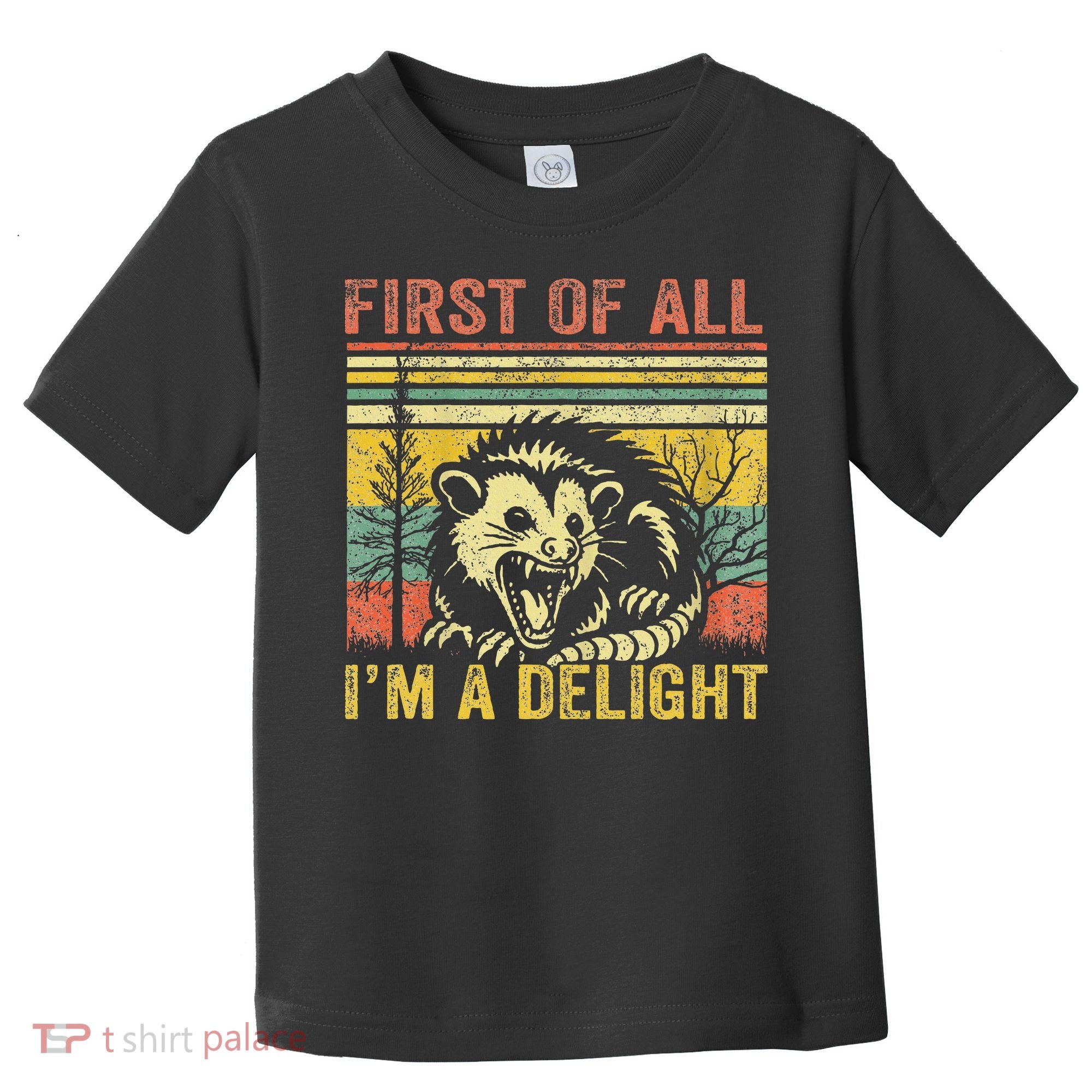 First Of All IM A Delight Toddler T-Shirt