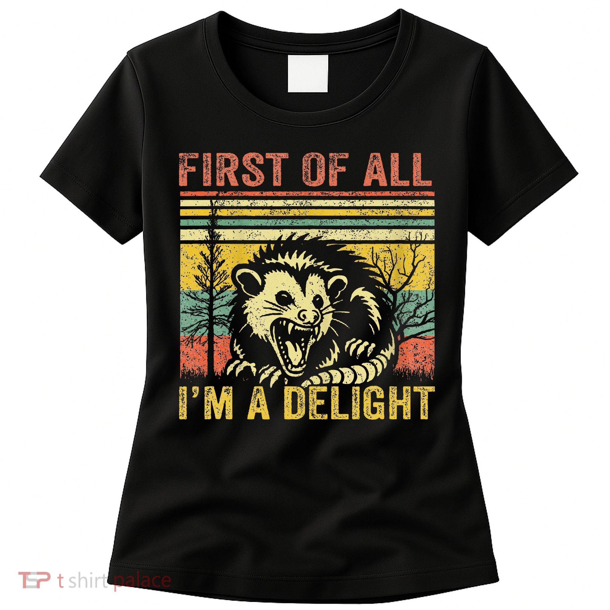 First Of All IM A Delight Women's T-Shirt