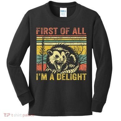 First Of All IM A Delight Kids Long Sleeve Shirt