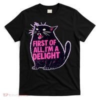 First Of All I'm A Delight Roaring Black Cat T-Shirt thumb 0