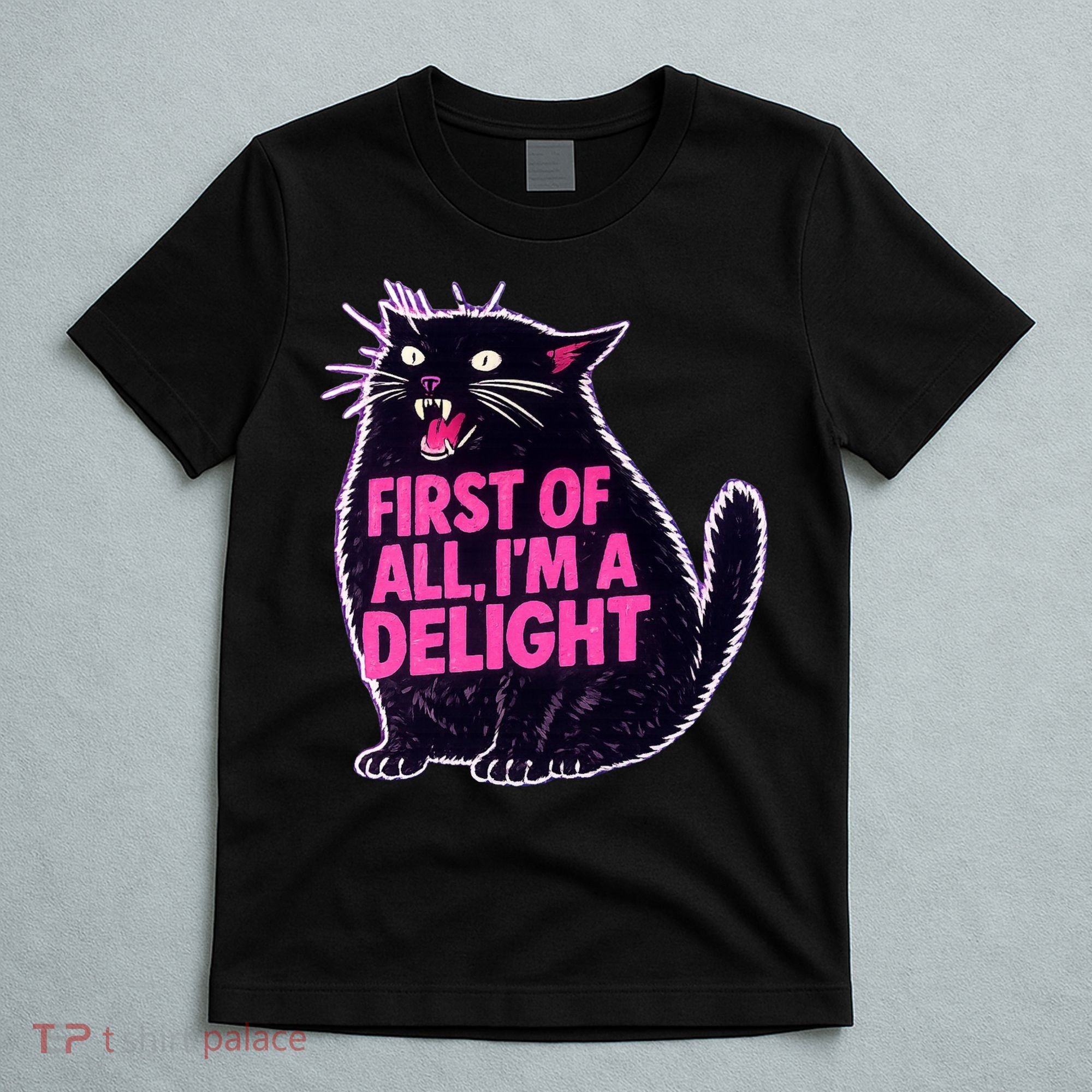 First Of All I'm A Delight Roaring Black Cat T-Shirt