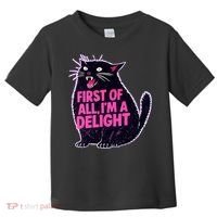 First Of All I'm A Delight Roaring Black Cat Toddler T-Shirt thumb 0