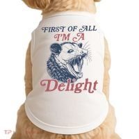 First Of All I'm A Delight Sarcastic Angry Opossum Possum Doggie Tank thumb 0