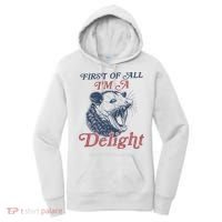 First Of All I'm A Delight Sarcastic Angry Opossum Possum Women's Hoodie thumb 0