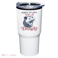 First Of All I'm A Delight Sarcastic Angry Opossum Possum Tumbler thumb 0