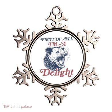 First Of All I'm A Delight Sarcastic Angry Opossum Possum Ornament