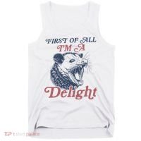 First Of All I'm A Delight Sarcastic Angry Opossum Possum Tank Top thumb 0