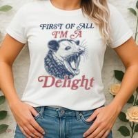 First Of All I'm A Delight Sarcastic Angry Opossum Possum Women's T-Shirt thumb 2