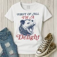 First Of All I'm A Delight Sarcastic Angry Opossum Possum Women's T-Shirt thumb 3
