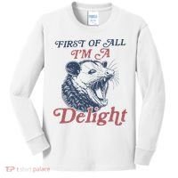 First Of All I'm A Delight Sarcastic Angry Opossum Possum Kids Long Sleeve Shirt thumb 0