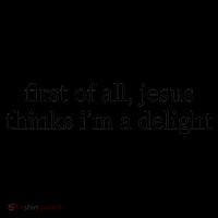 First Of All Jesus Thinks I'm A Delight Coffee Mug thumb 5