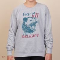 First Of All I'm A Delight Sarcastic Angry Opossum Lover Women's Sweatshirt thumb 0