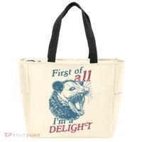 First Of All I'm A Delight Sarcastic Angry Opossum Lover Tote Bag thumb 0