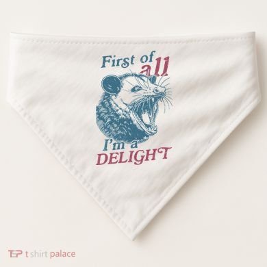 First Of All I'm A Delight Sarcastic Angry Opossum Lover USA-Made Doggie Bandana