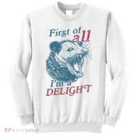 First Of All I'm A Delight Sarcastic Angry Opossum Lover Sweatshirt thumb 0