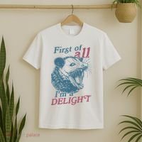 First Of All I'm A Delight Sarcastic Angry Opossum Lover T-Shirt thumb 2