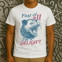 First Of All I'm A Delight Sarcastic Angry Opossum Lover T-Shirt thumb 3