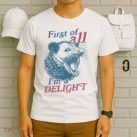 First Of All I'm A Delight Sarcastic Angry Opossum Lover T-Shirt thumb 6